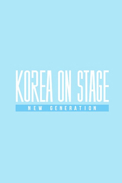 Korea on Stage - New Generation